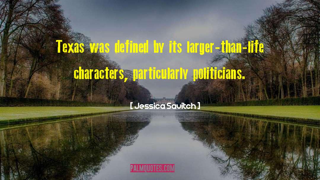 Jessica Savitch Quotes: Texas was defined by its