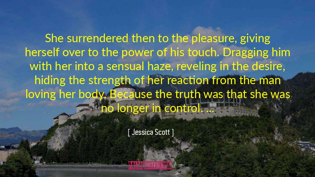 Jessica Scott Quotes: She surrendered then to the