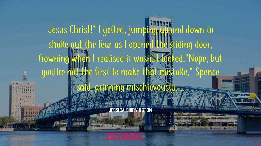 Jessica Shirvington Quotes: Jesus Christ!