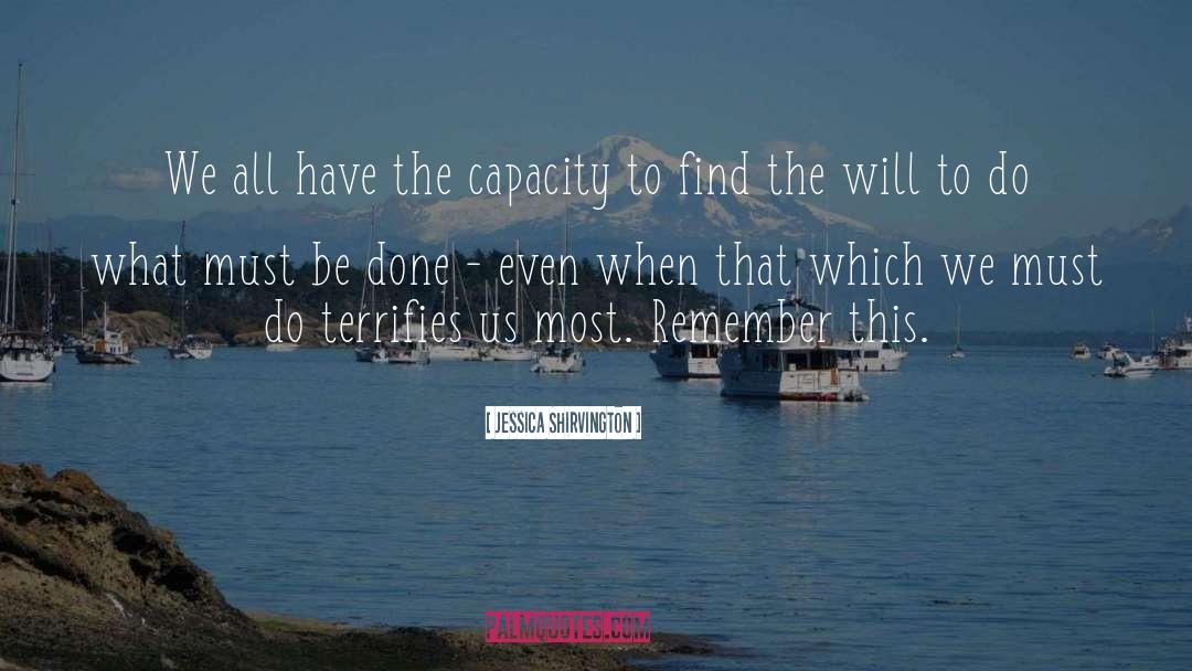 Jessica Shirvington Quotes: We all have the capacity