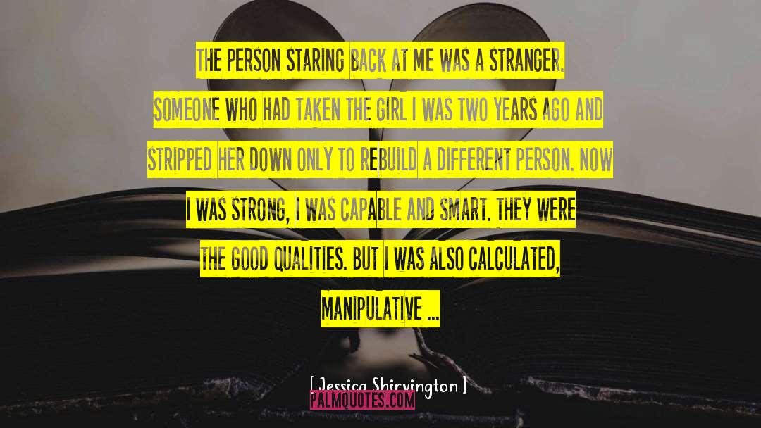 Jessica Shirvington Quotes: The person staring back at