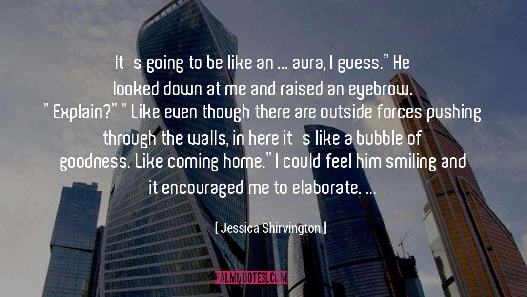 Jessica Shirvington Quotes: It's going to be like