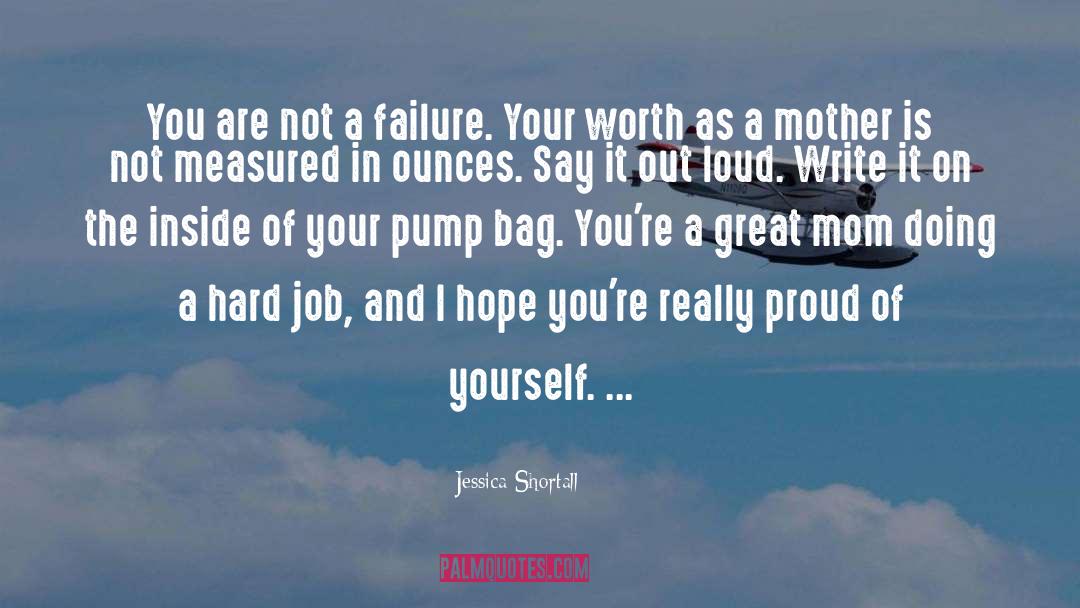 Jessica Shortall Quotes: You are not a failure.