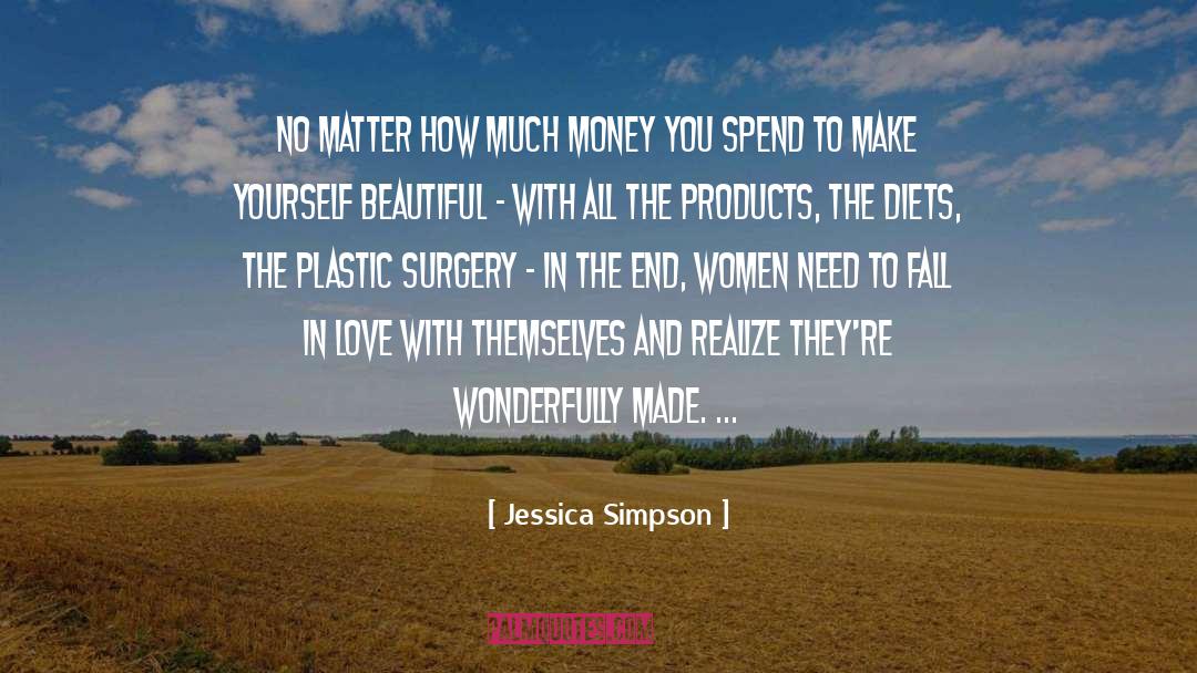 Jessica Simpson Quotes: No matter how much money