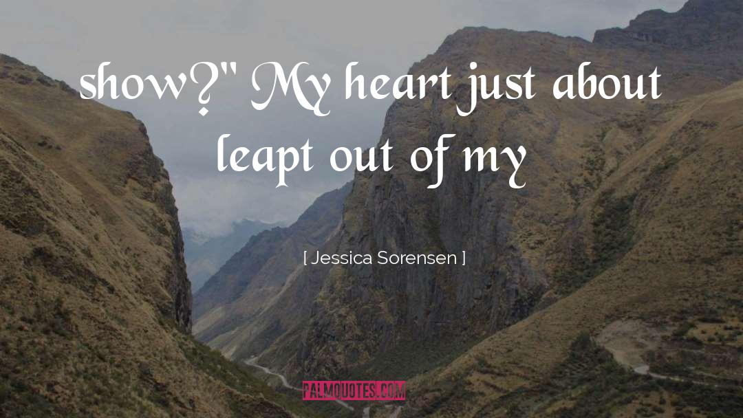 Jessica Sorensen Quotes: show?