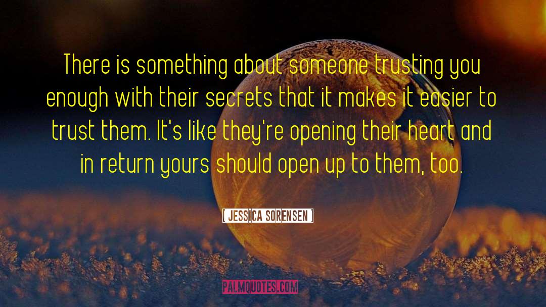 Jessica Sorensen Quotes: There is something about someone