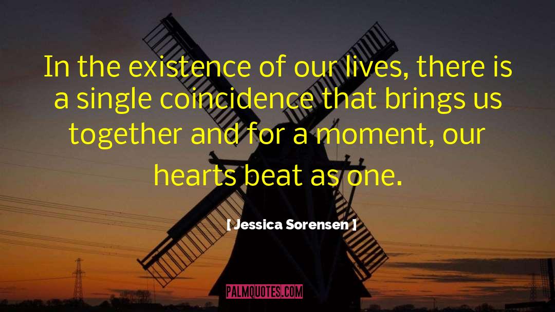 Jessica Sorensen Quotes: In the existence of our
