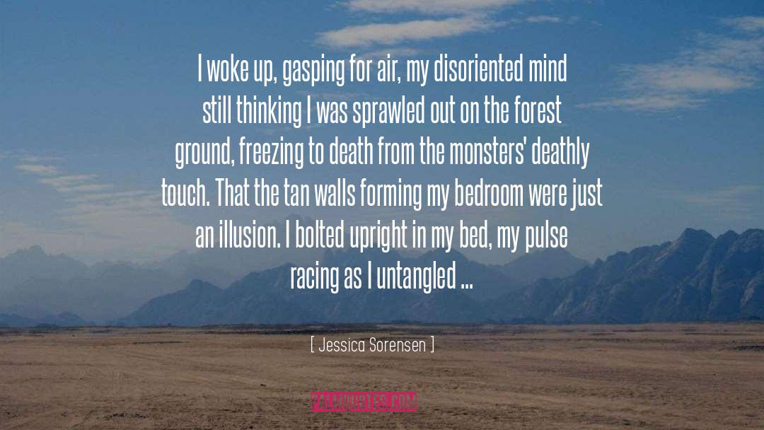 Jessica Sorensen Quotes: I woke up, gasping for