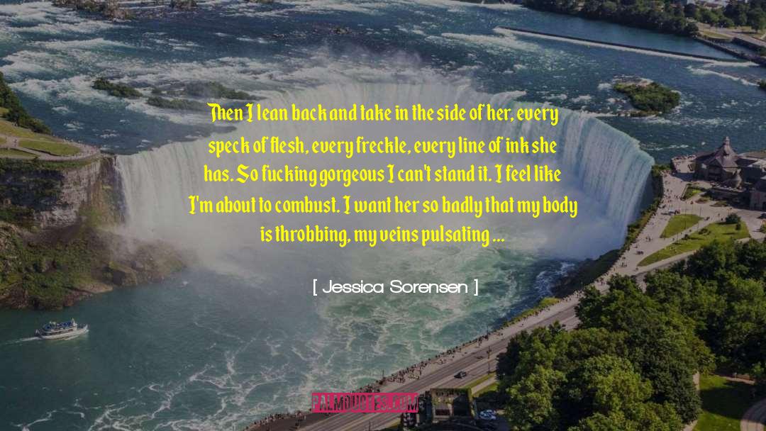 Jessica Sorensen Quotes: Then I lean back and