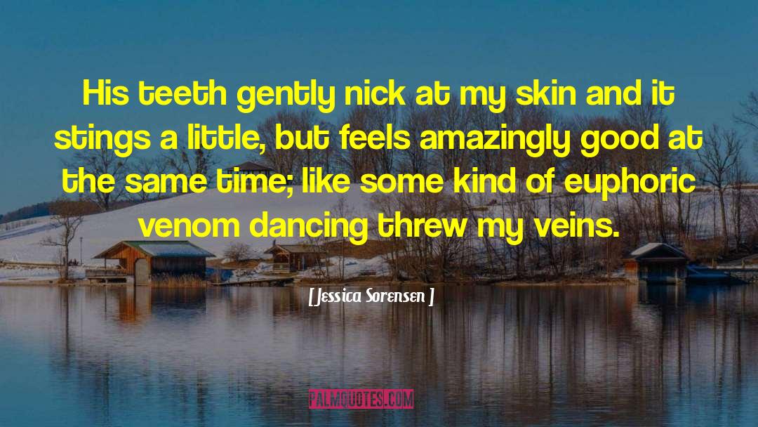 Jessica Sorensen Quotes: His teeth gently nick at