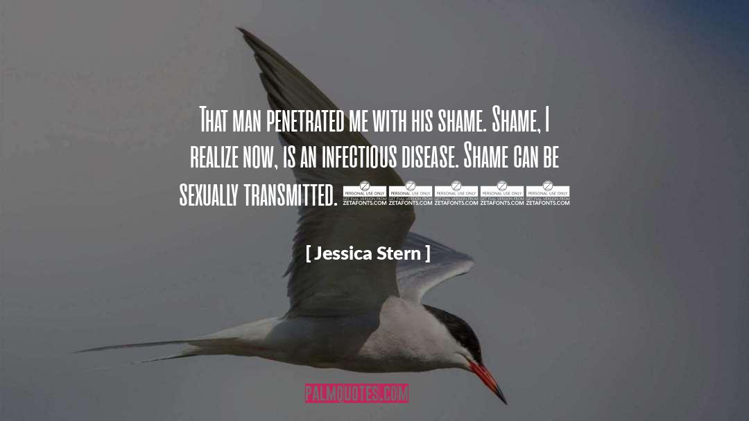 Jessica Stern Quotes: That man penetrated me with