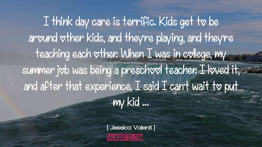 Jessica Valenti Quotes: I think day care is