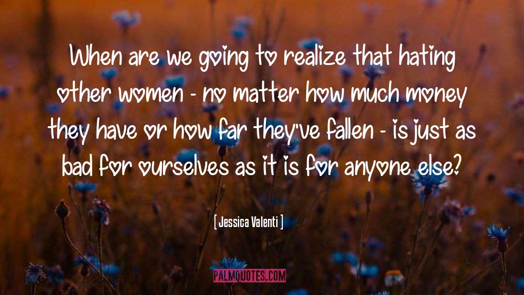 Jessica Valenti Quotes: When are we going to