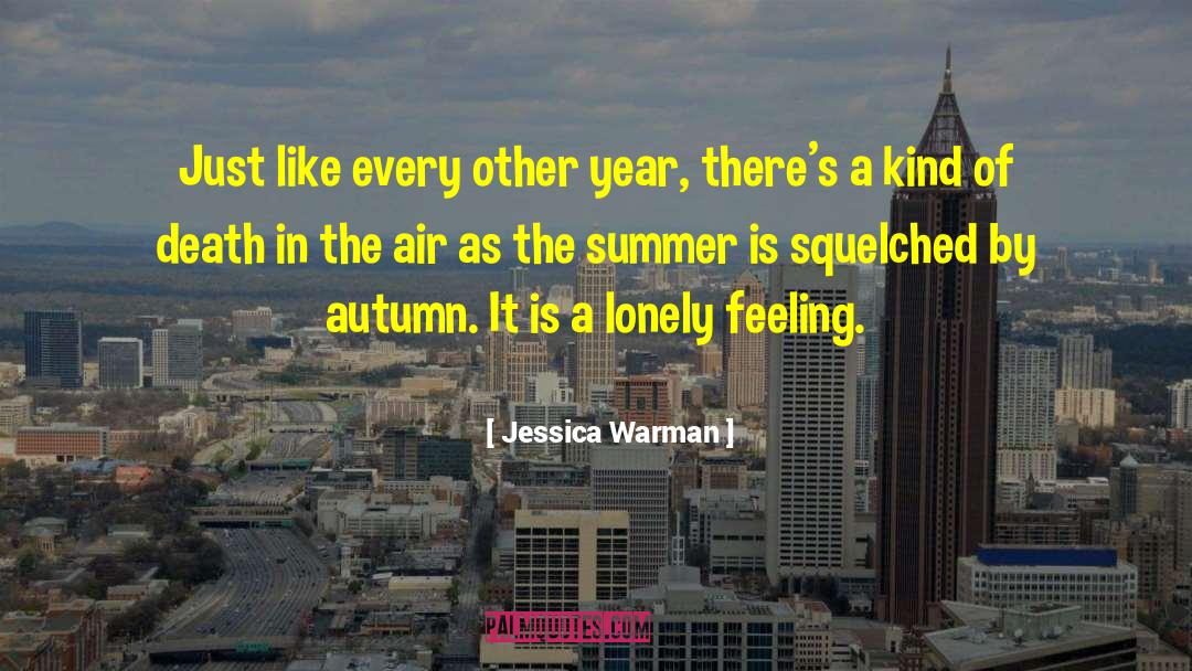 Jessica Warman Quotes: Just like every other year,