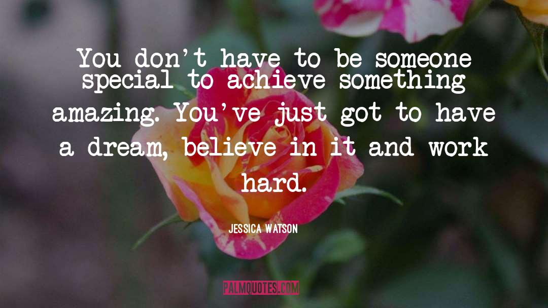 Jessica Watson Quotes: You don't have to be