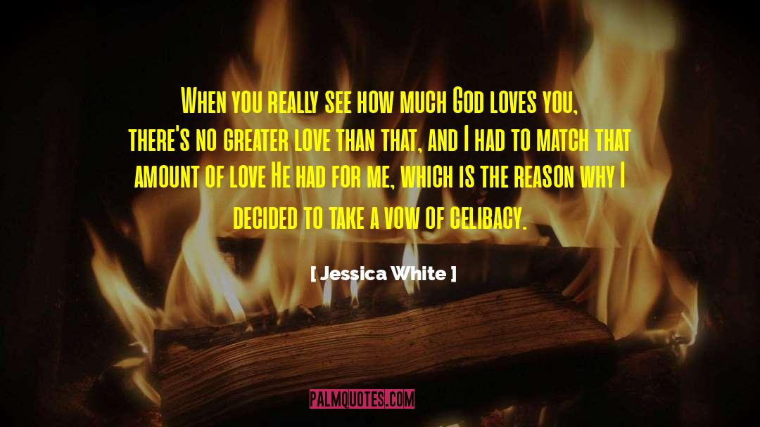Jessica White Quotes: When you really see how