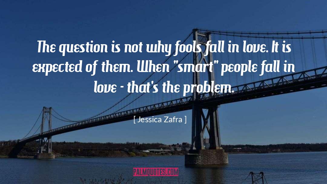 Jessica Zafra Quotes: The question is not why
