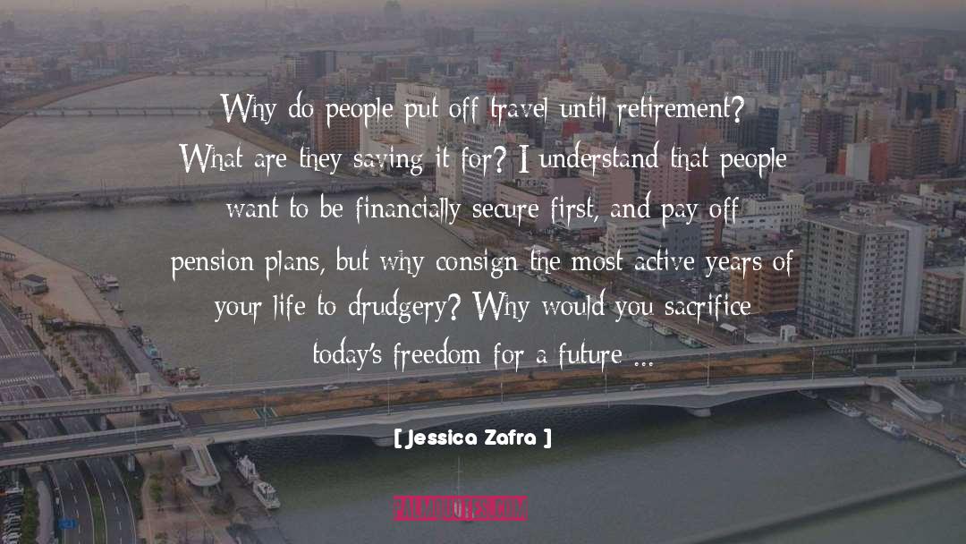 Jessica Zafra Quotes: Why do people put off