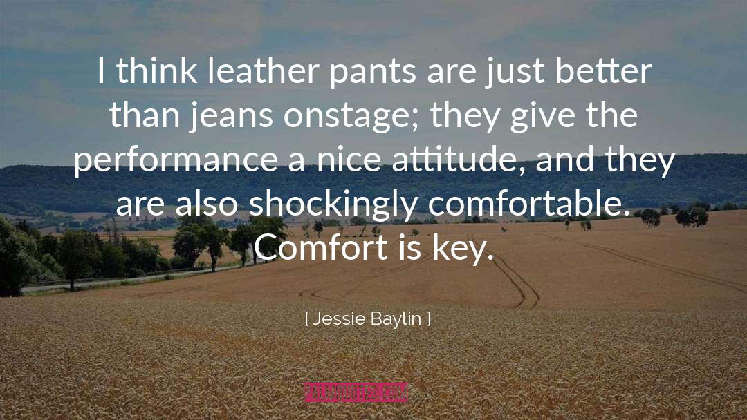 Jessie Baylin Quotes: I think leather pants are