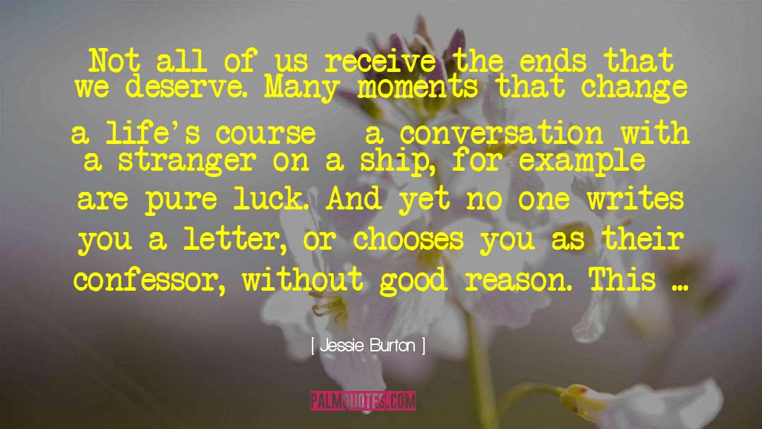 Jessie Burton Quotes: Not all of us receive