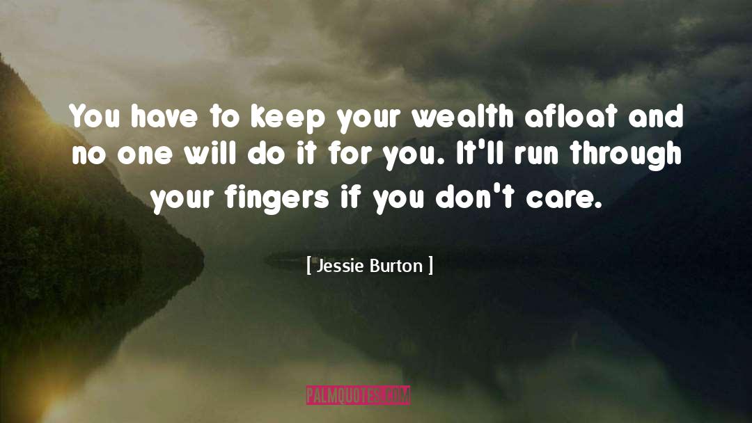 Jessie Burton Quotes: You have to keep your