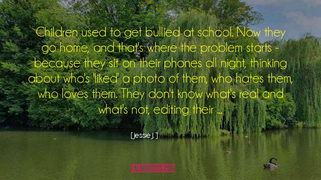 Jessie J. Quotes: Children used to get bullied