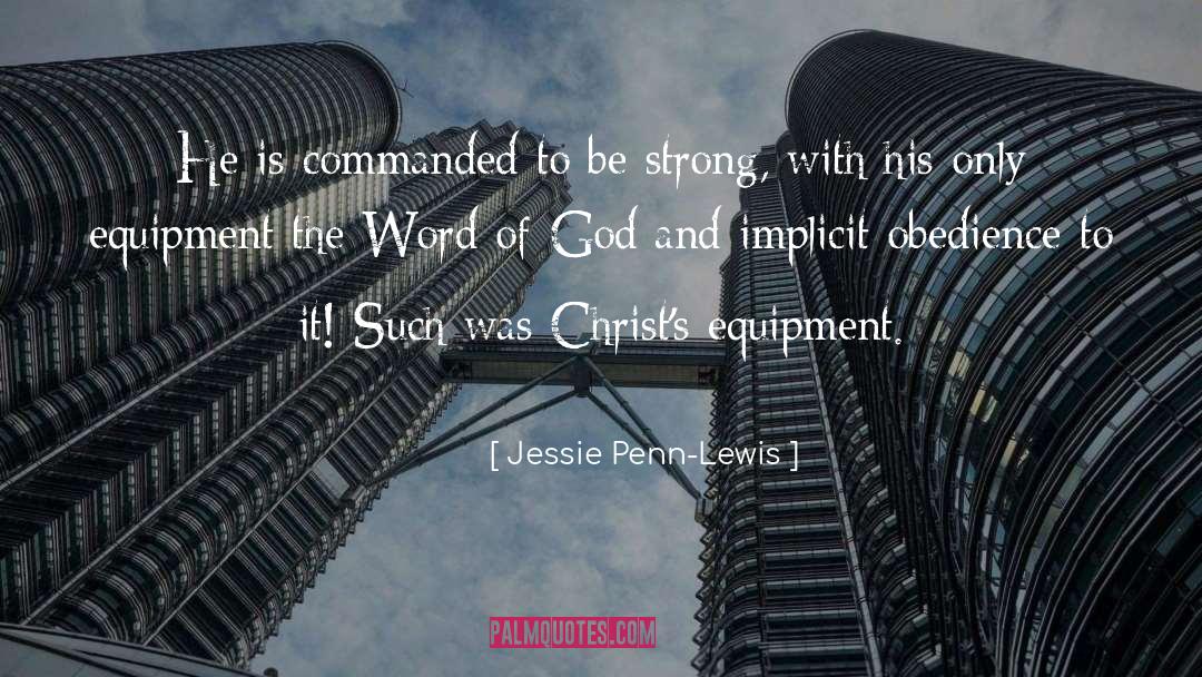Jessie Penn-Lewis Quotes: He is commanded to be