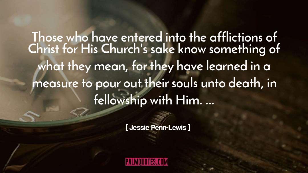 Jessie Penn-Lewis Quotes: Those who have entered into
