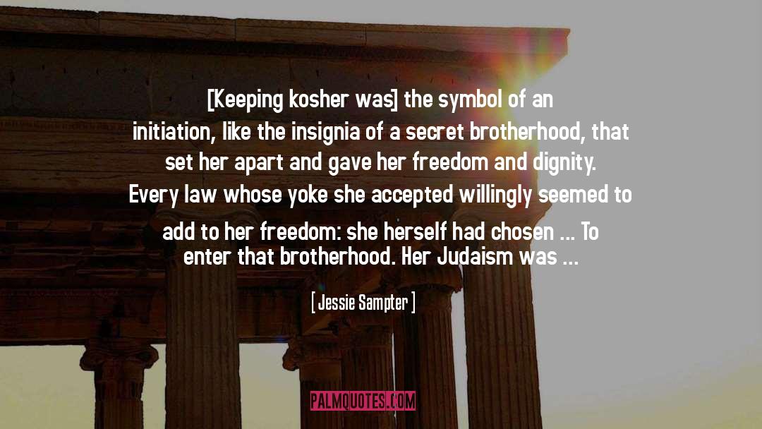 Jessie Sampter Quotes: [Keeping kosher was] the symbol