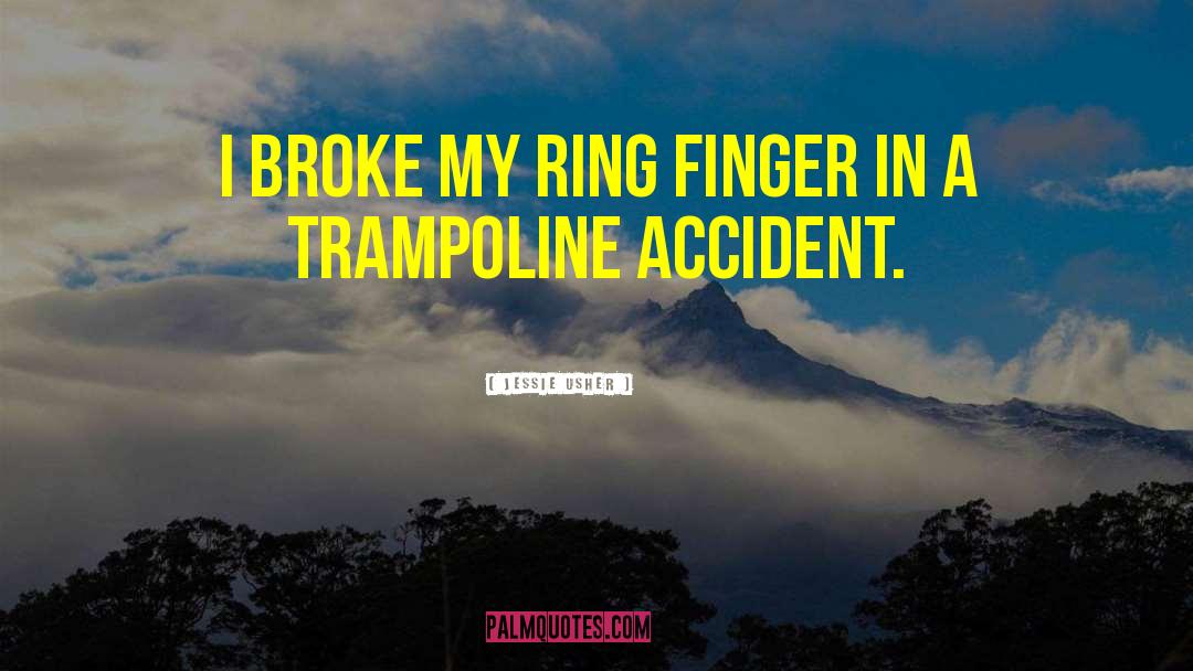 Jessie Usher Quotes: I broke my ring finger
