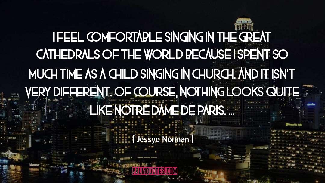 Jessye Norman Quotes: I feel comfortable singing in
