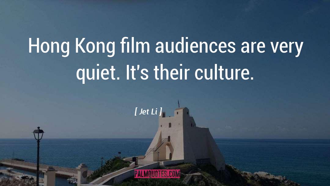 Jet Li Quotes: Hong Kong film audiences are