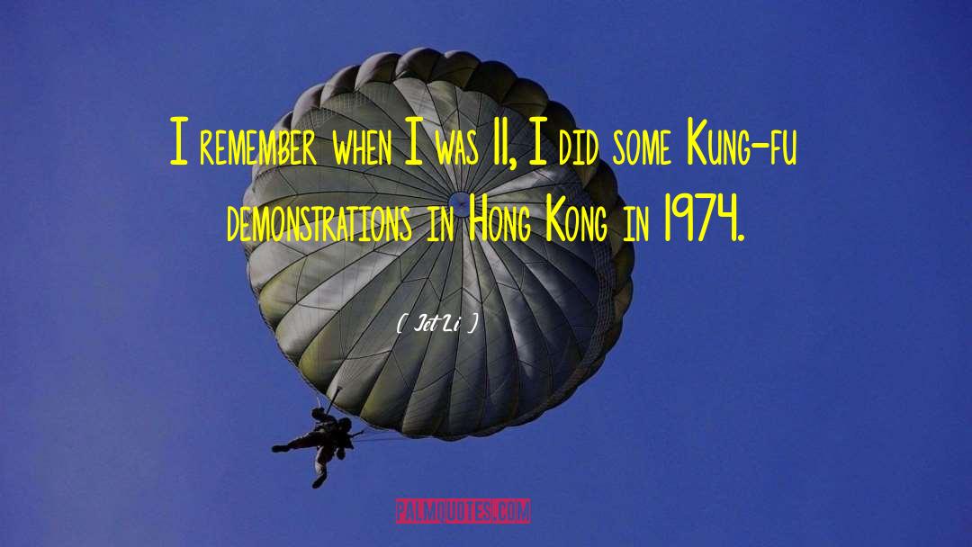 Jet Li Quotes: I remember when I was