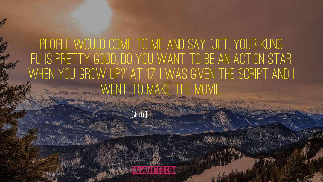 Jet Li Quotes: People would come to me