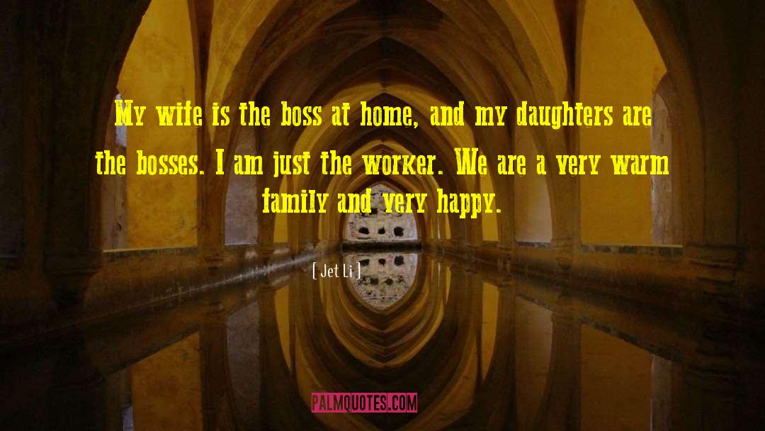 Jet Li Quotes: My wife is the boss