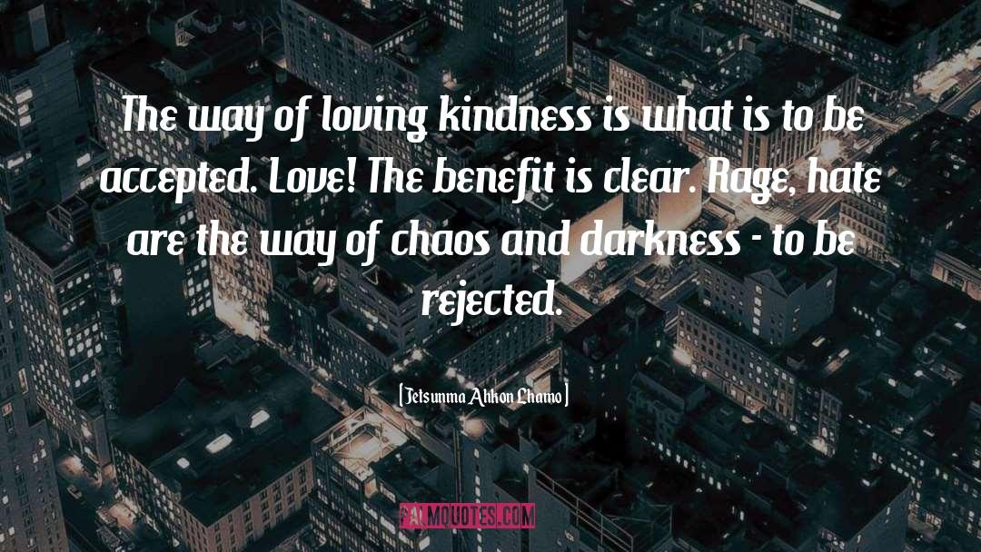 Jetsunma Ahkon Lhamo Quotes: The way of loving kindness