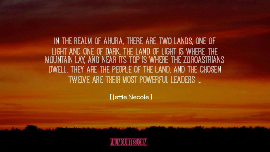 Jettie Necole Quotes: In the realm of Ahura,