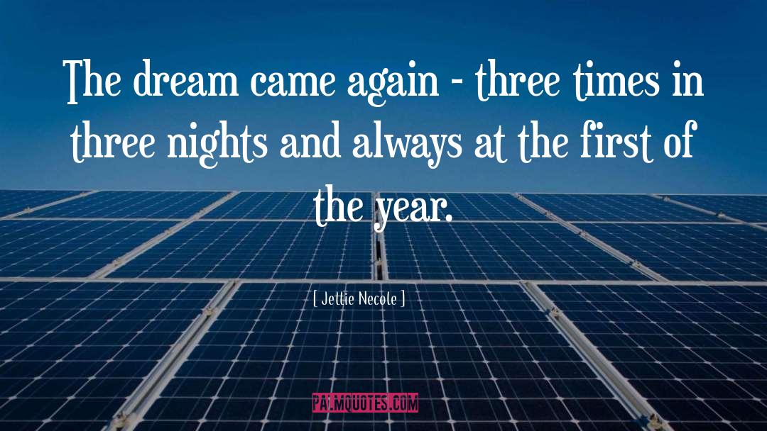 Jettie Necole Quotes: The dream came again -