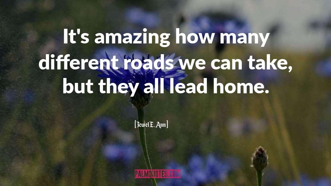 Jewel E. Ann Quotes: It's amazing how many different