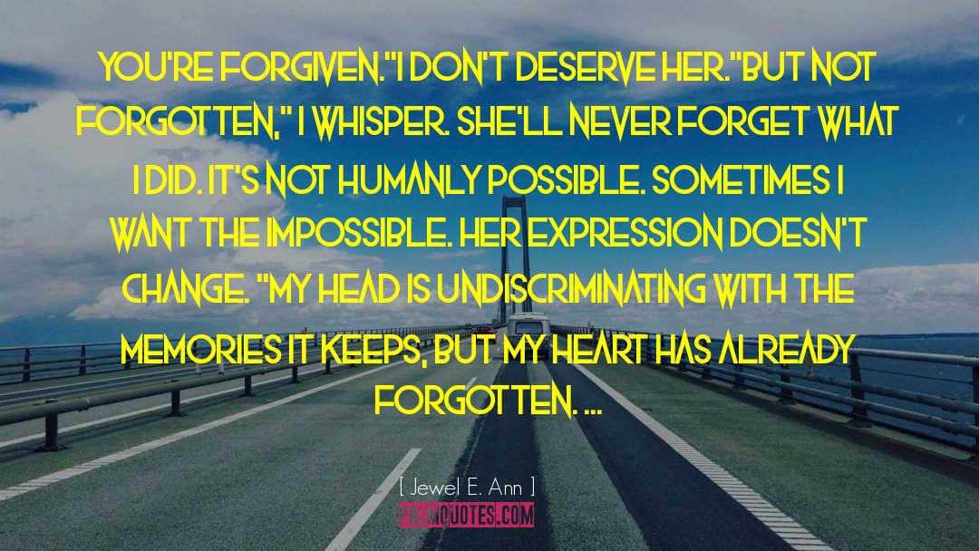 Jewel E. Ann Quotes: You're forgiven.