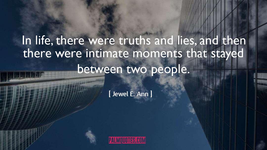 Jewel E. Ann Quotes: In life, there were truths