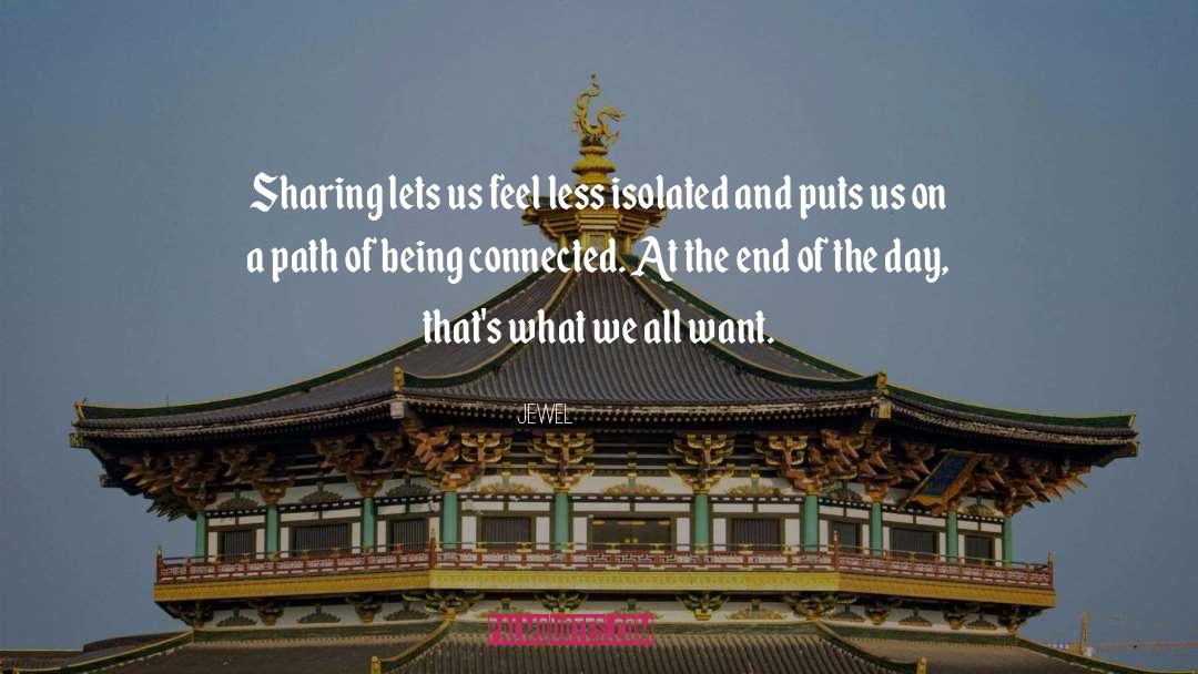 Jewel Quotes: Sharing lets us feel less