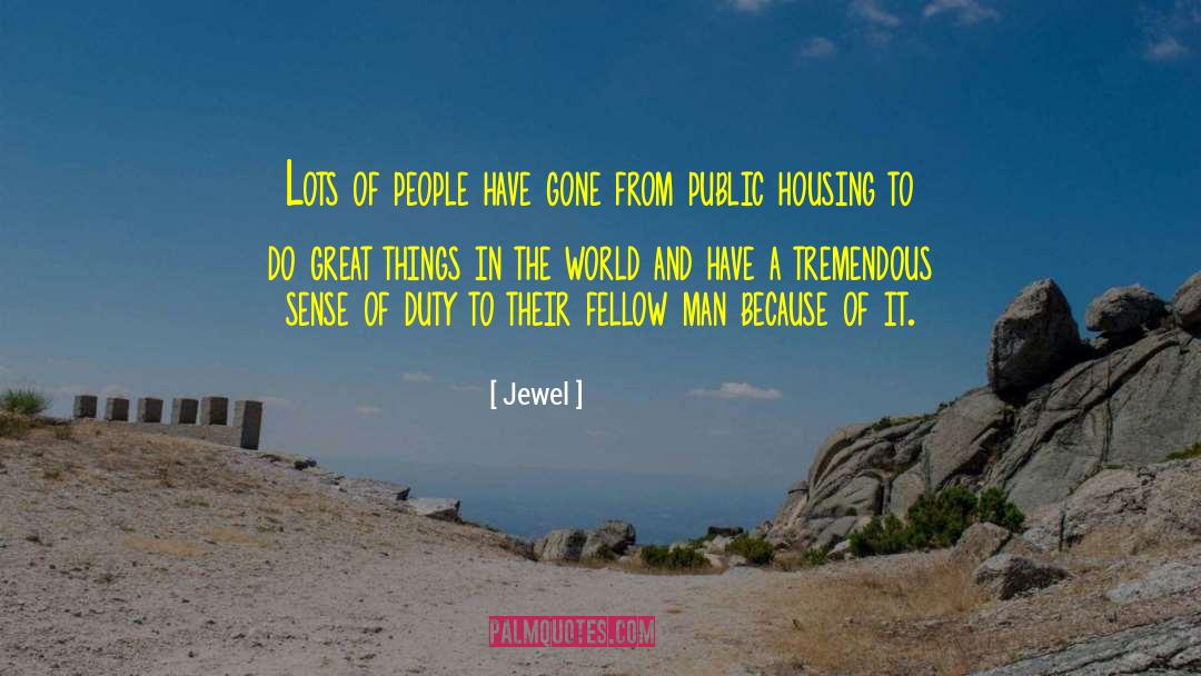 Jewel Quotes: Lots of people have gone
