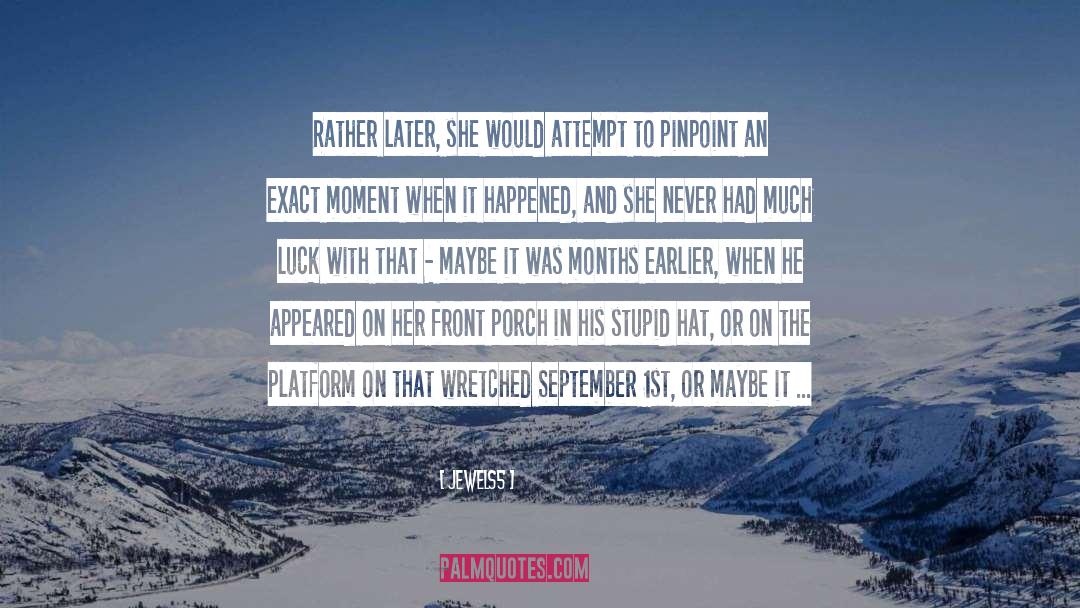Jewels5 Quotes: Rather later, she would attempt