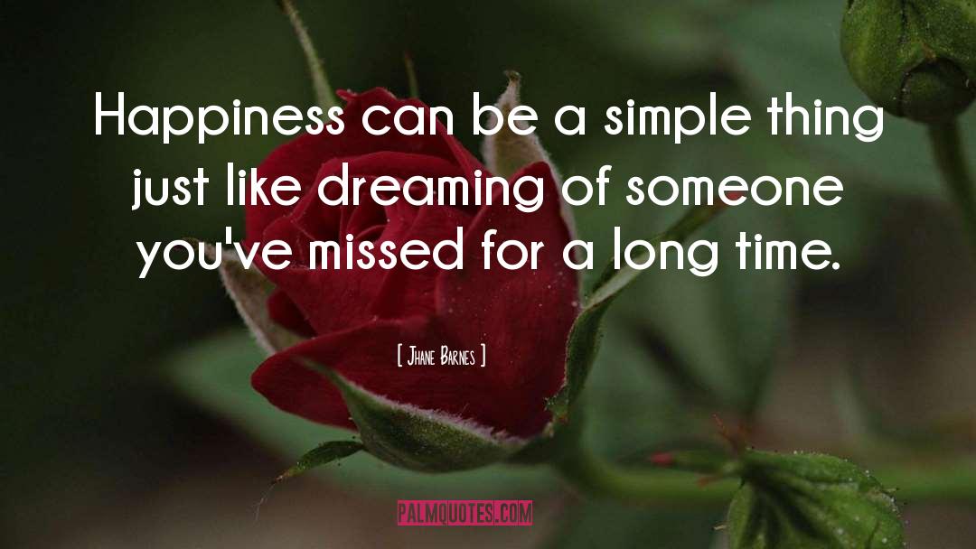 Jhane Barnes Quotes: Happiness can be a simple