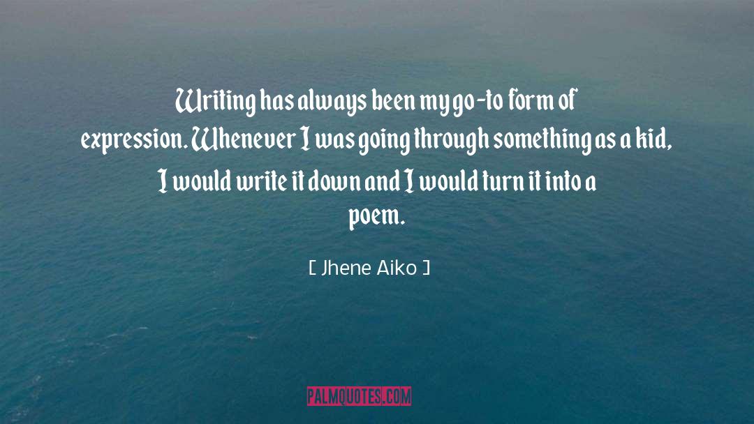 Jhene Aiko Quotes: Writing has always been my