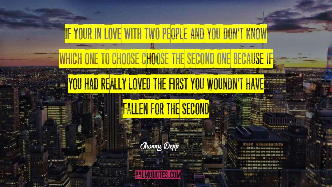 Jhonny Depp Quotes: If your in love with