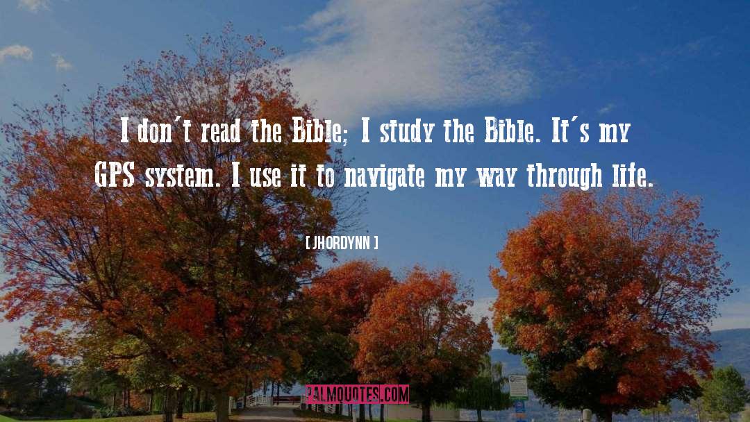 Jhordynn Quotes: I don't read the Bible;