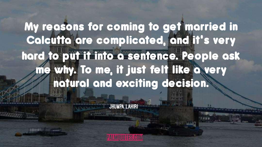 Jhumpa Lahiri Quotes: My reasons for coming to