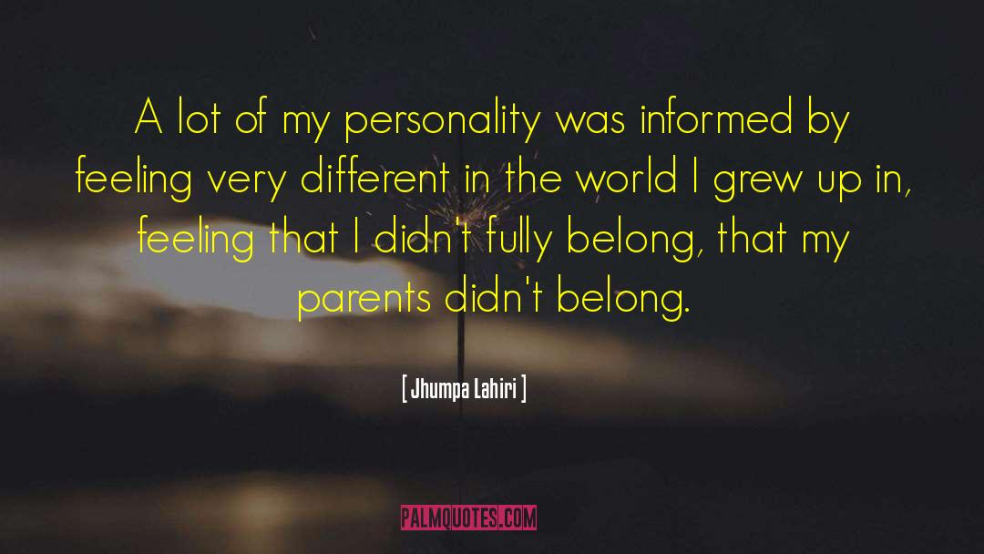 Jhumpa Lahiri Quotes: A lot of my personality